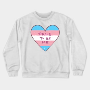 Proud to be Me Crewneck Sweatshirt